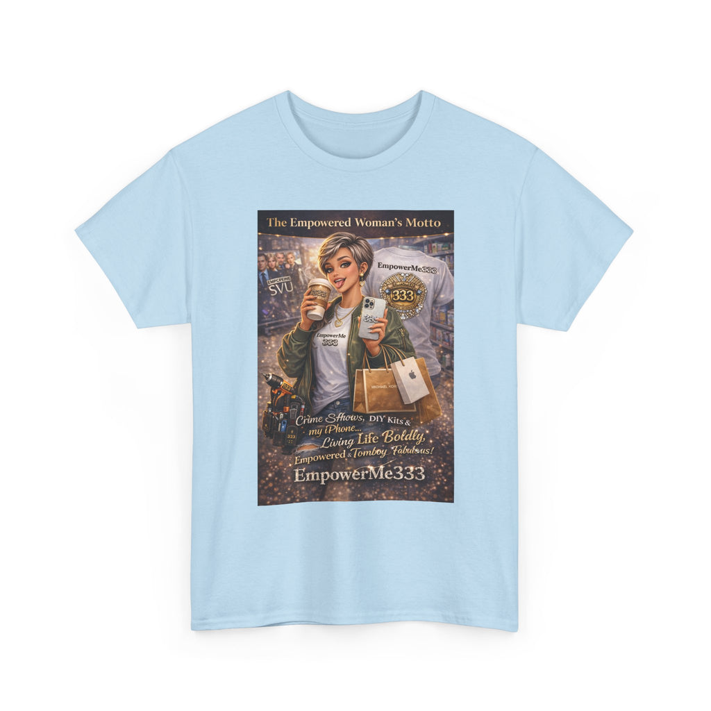Empowered Woman Graphic Tee — "The Empowered Woman's Motto" Inspirational Coffee & Career Shirt