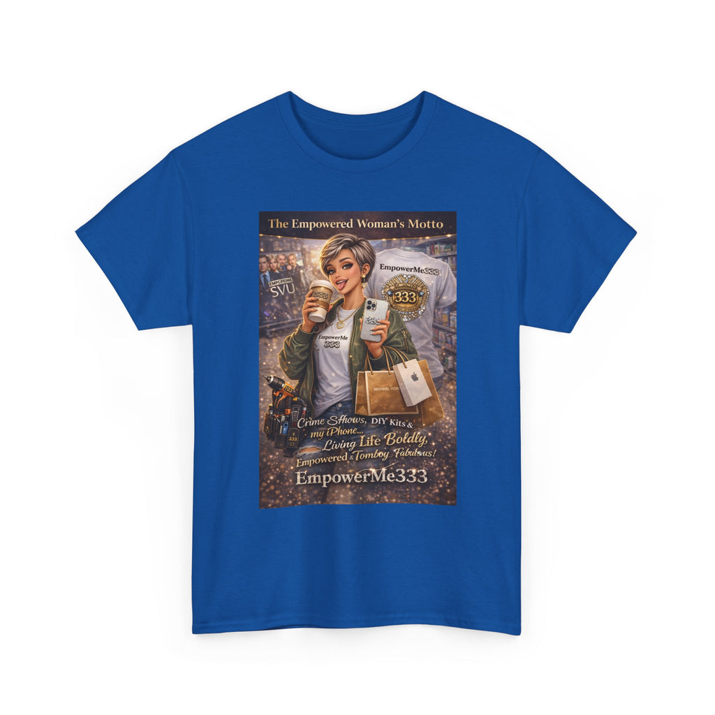 Empowered Woman Graphic Tee — "The Empowered Woman's Motto" Inspirational Coffee & Career Shirt