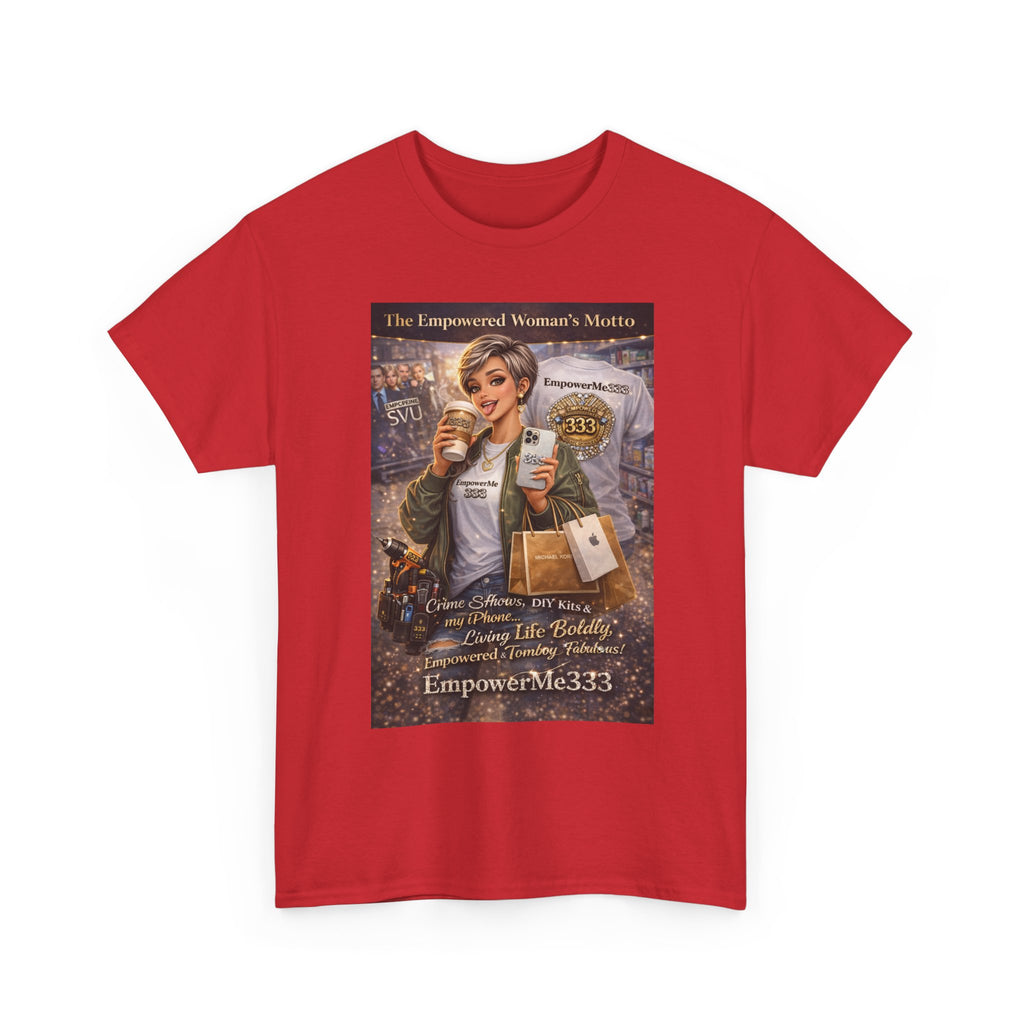 Empowered Woman Graphic Tee — "The Empowered Woman's Motto" Inspirational Coffee & Career Shirt