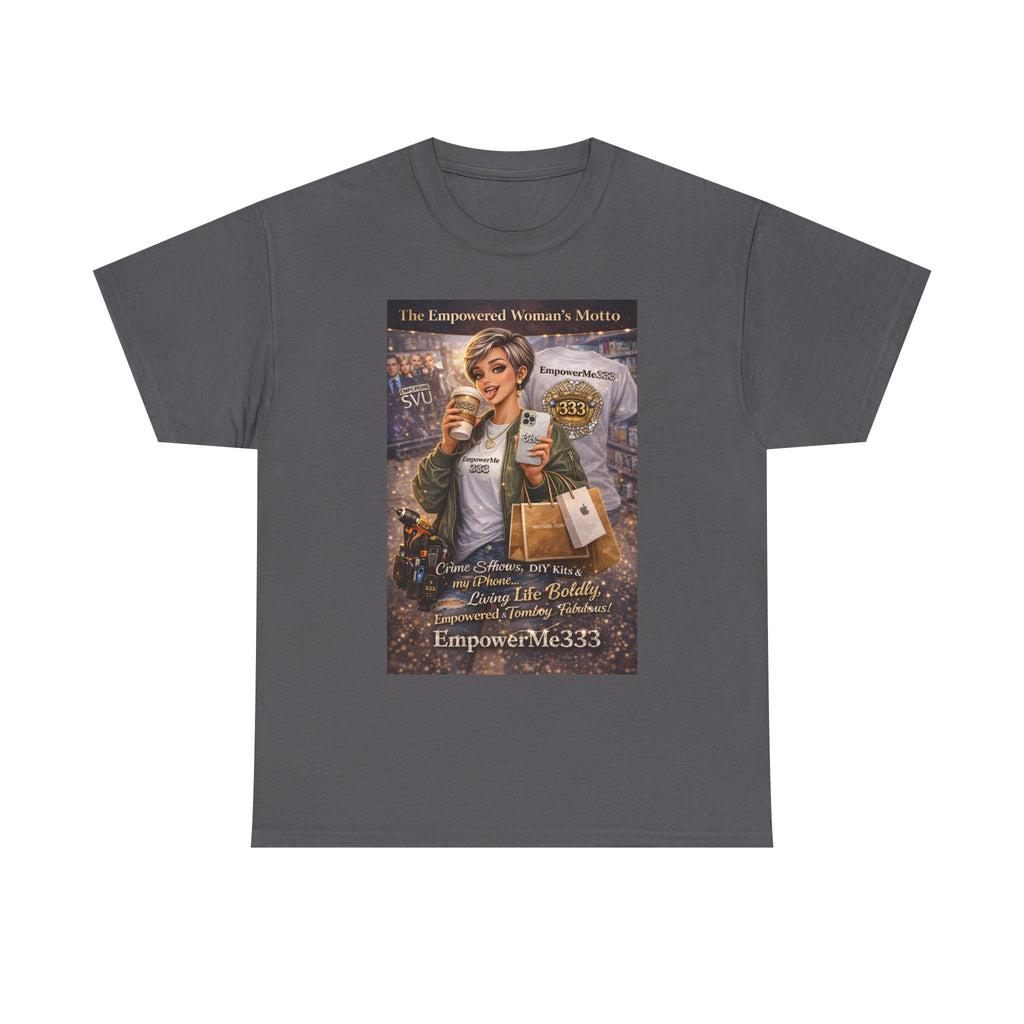 Empowered Woman Graphic Tee — "The Empowered Woman's Motto" Inspirational Coffee & Career Shirt