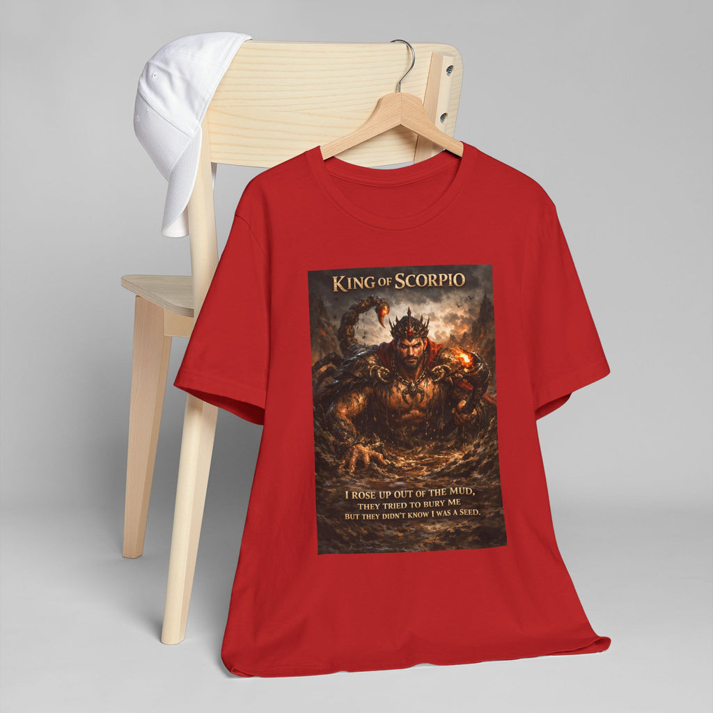 King of Scorpio T-Shirt — Zodiac Scorpio Graphic Tee ("I Rise Up Out of the Muck")